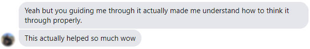 You guiding me through it actually made me understand how to think it through properly. This actually helped so much wow!
